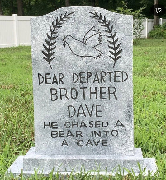 Dear Departed Brother Dave Tombstone